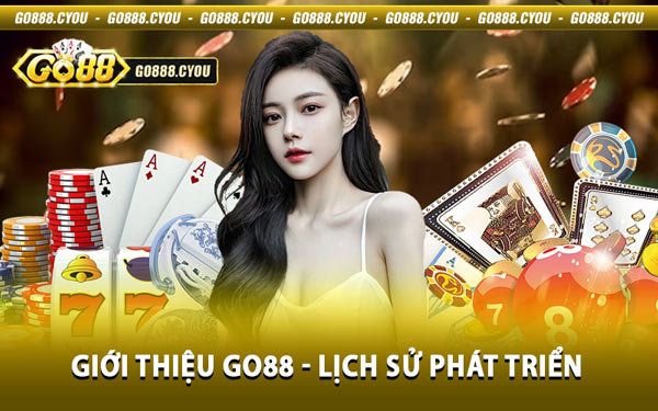 Giới Thiệu Go88 - Lịch Sử Phát Triển
